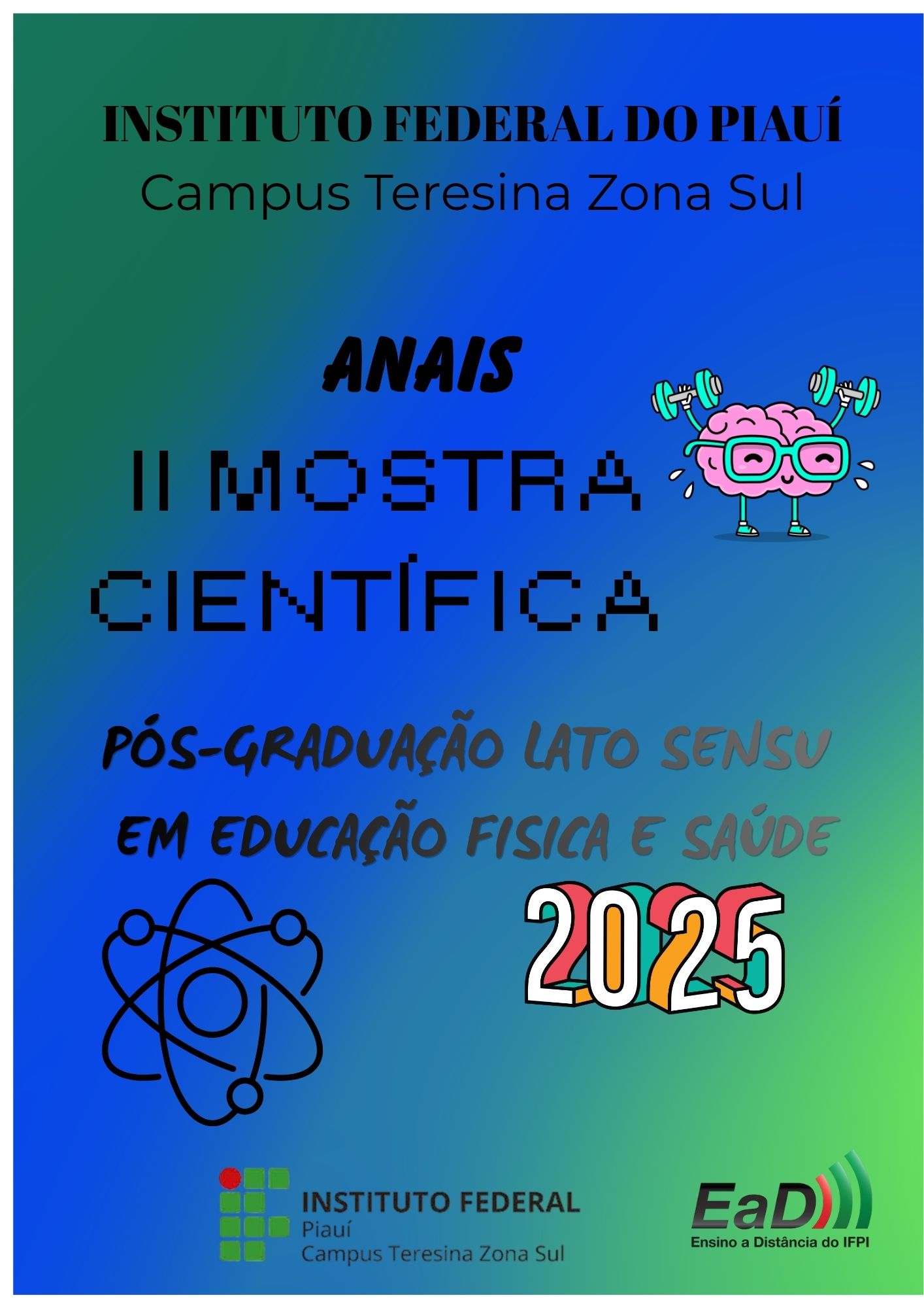 					Visualizar v. 2 (2025):  II Mostra Científica do curso de Pós-graduação Lato Sensu em Educação Física e Saúde -IFPI - Campus Teresina Zona Sul
				